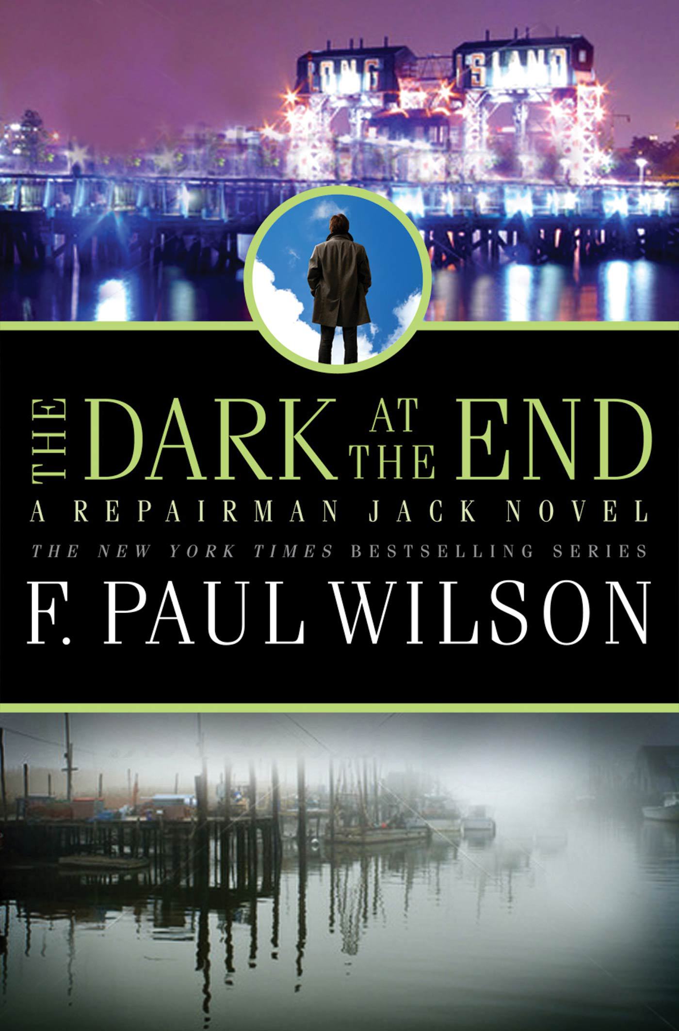 The Dark at the End : A Repairman Jack Novel by F. Paul Wilson