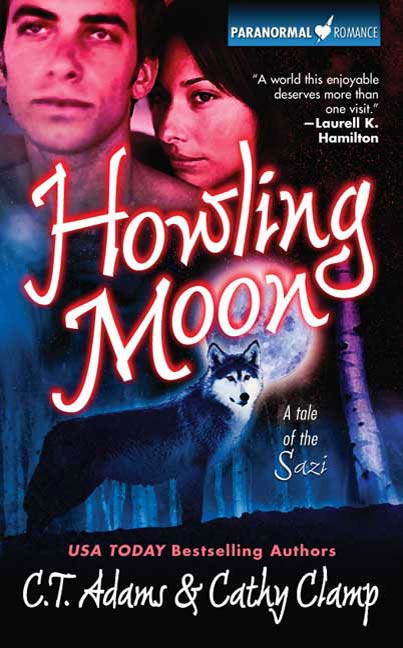 Howling Moon : A Tale of the Sazi by C.T. Adams, Cathy Clamp