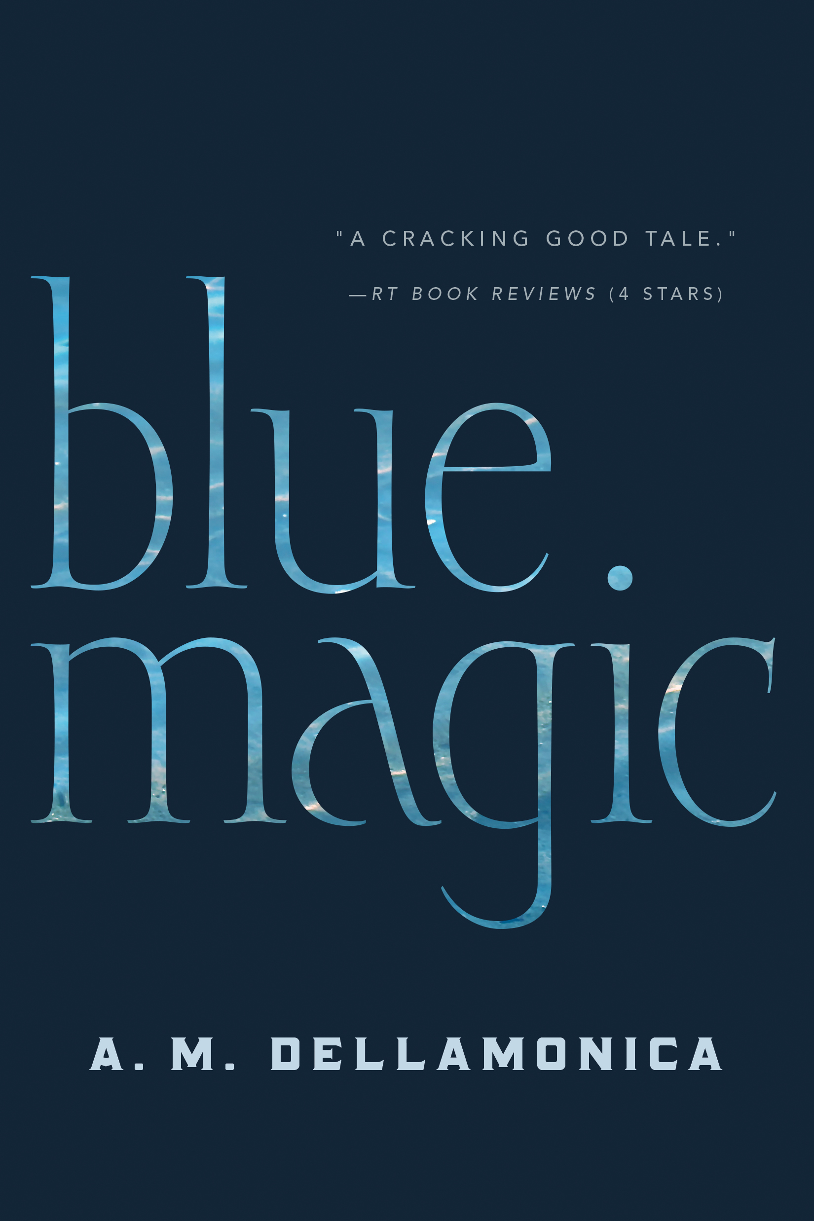 Blue Magic by A. M. Dellamonica