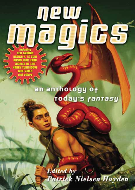 New Magics : An Anthology of Today's Fantasy by Patrick Nielsen Hayden