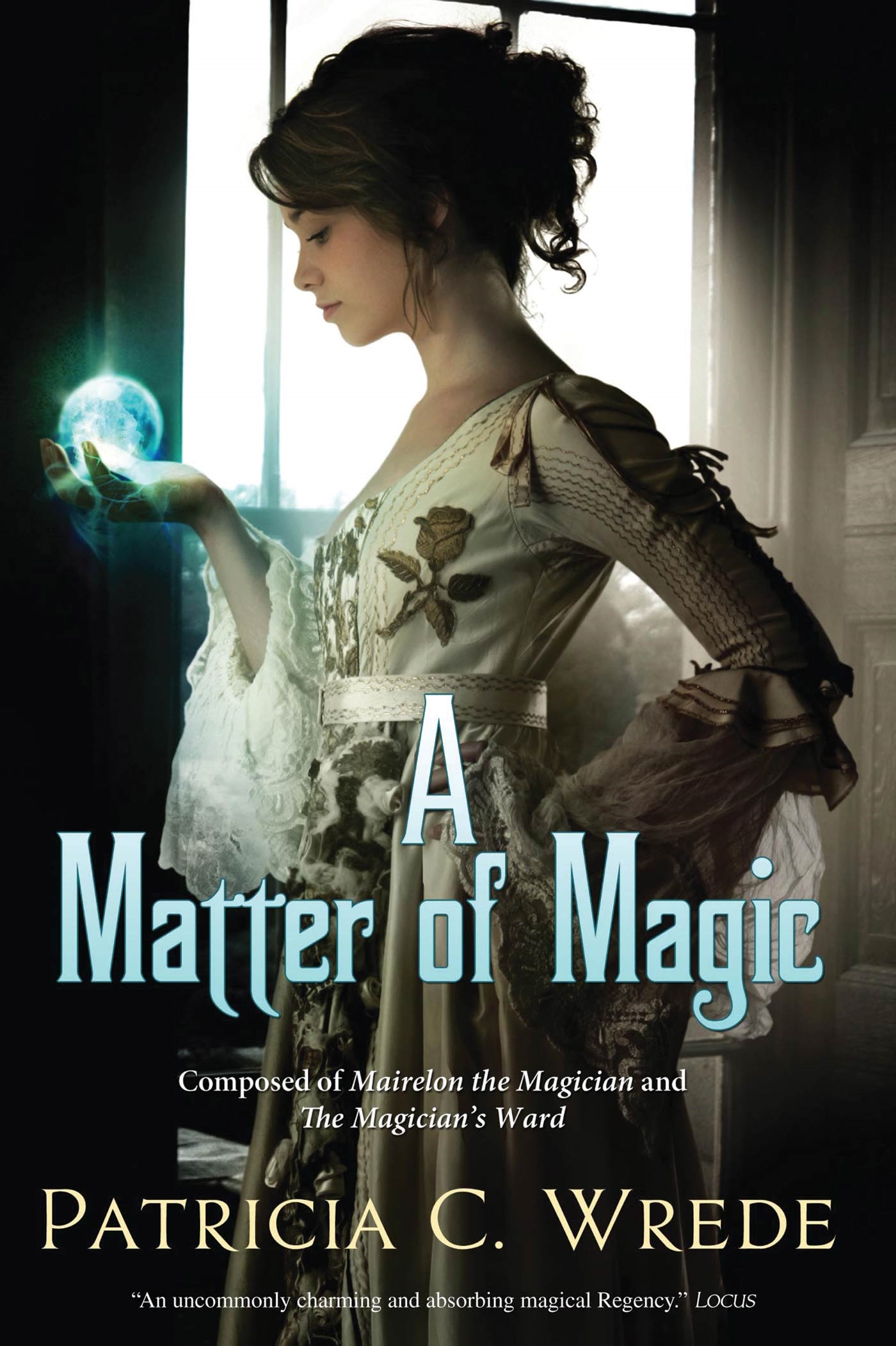 A Matter of Magic : Mairelon and The Magician's Ward by Patricia C. Wrede