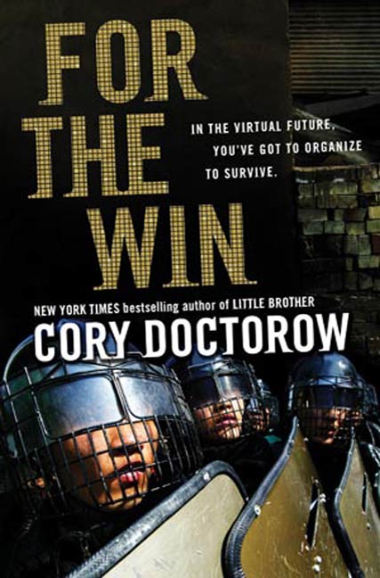 For the Win : A Novel by Cory Doctorow