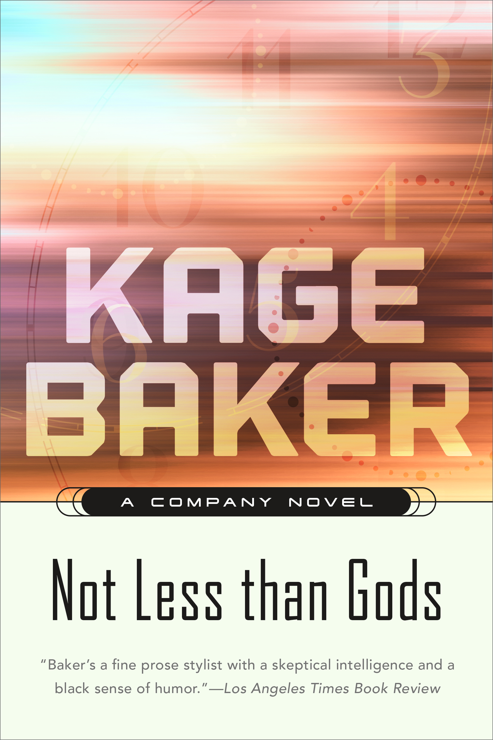 Not Less Than Gods : A Company Novel by Kage Baker
