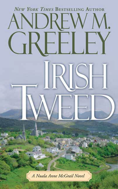 Irish Tweed : A Nuala Anne McGrail Novel by Andrew M. Greeley