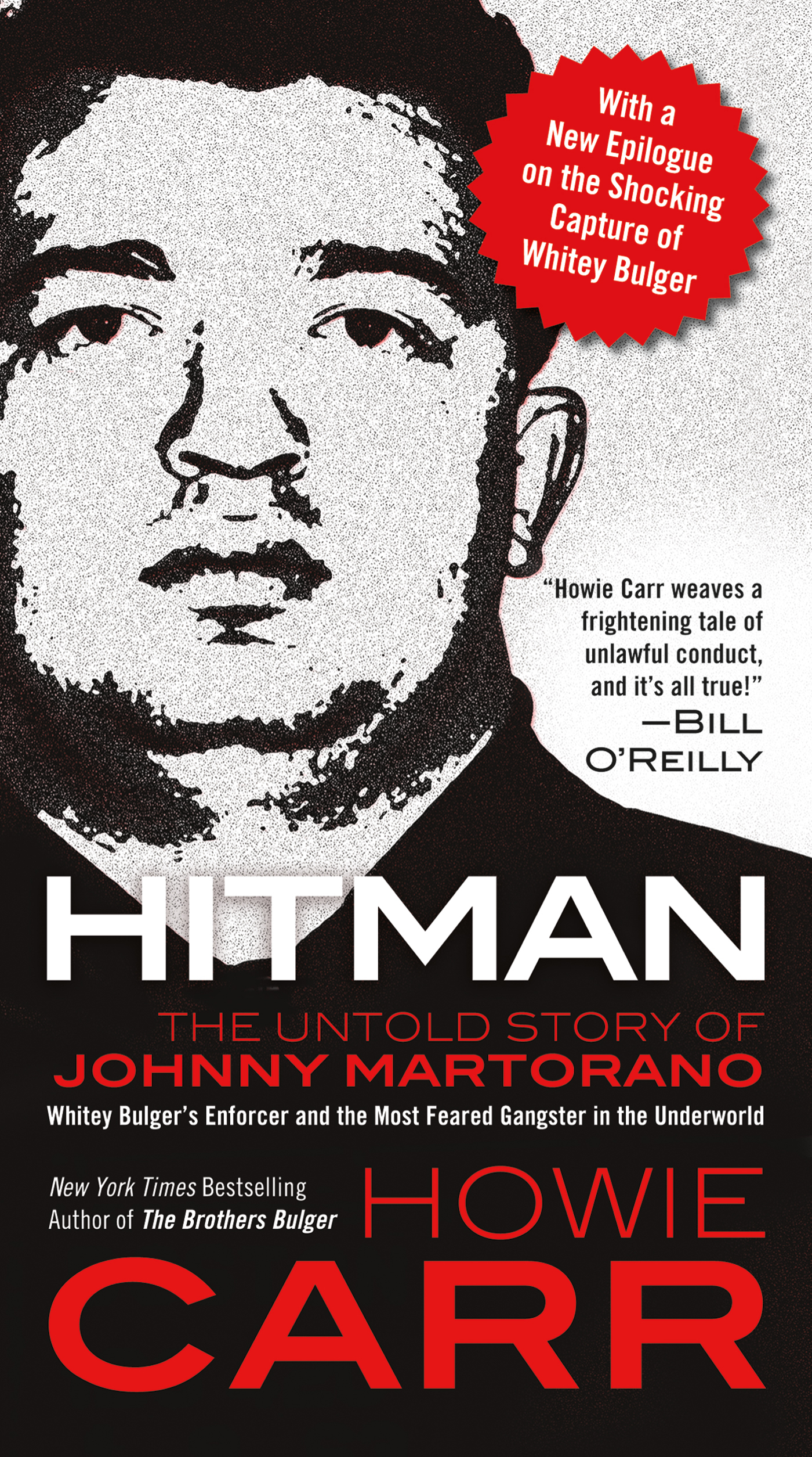 Hitman : The Untold Story of Johnny Martorano: Whitey Bulger's Enforcer and the Most Feared Gangster in the Underworld by Howie Carr