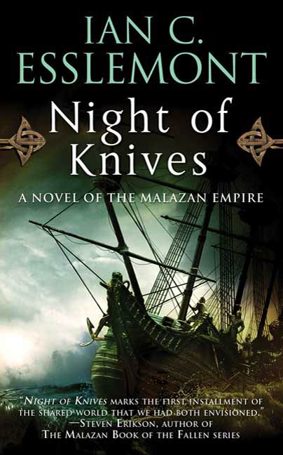 Night of Knives : A Novel of the Malazan Empire by Ian C. Esslemont