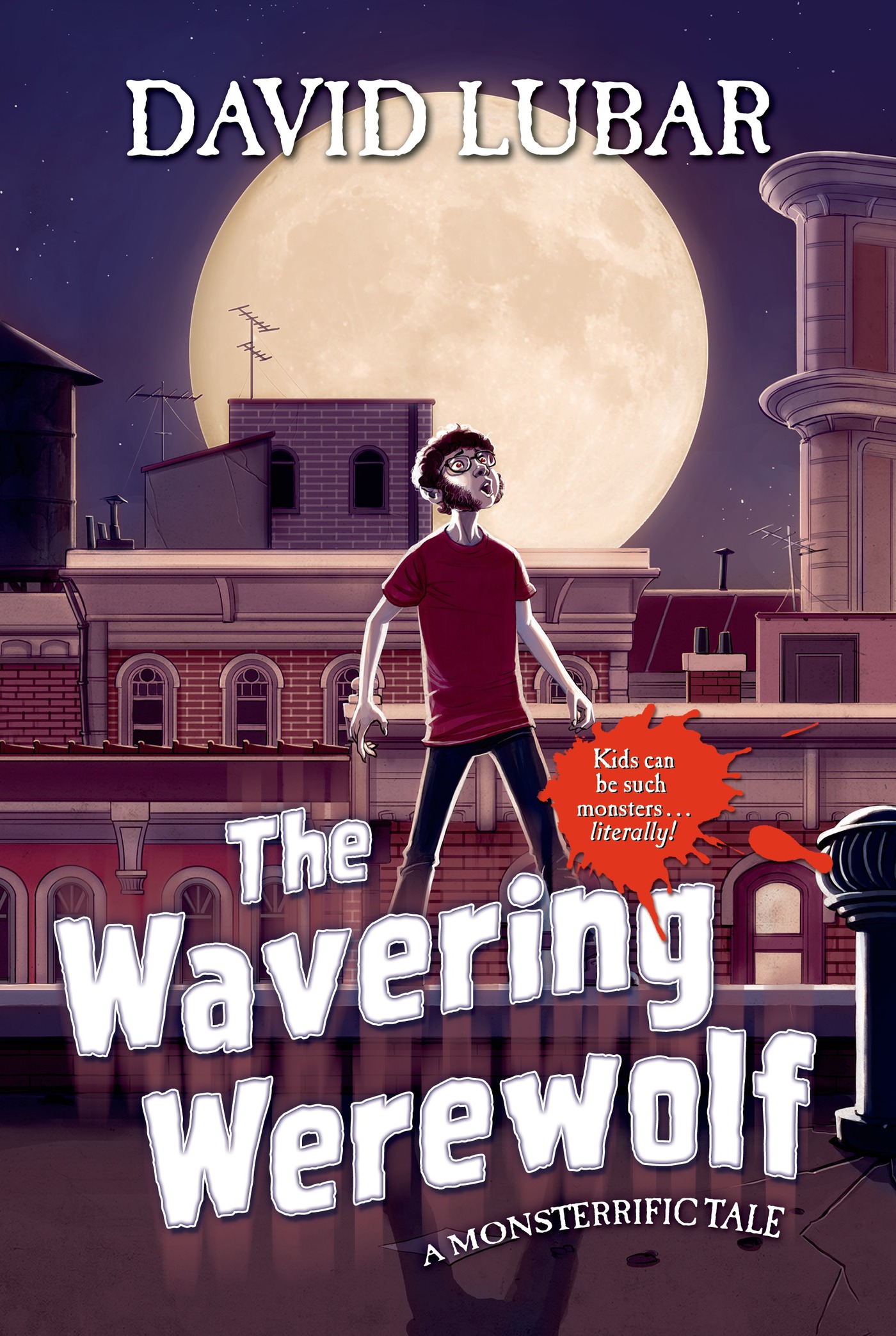 The Wavering Werewolf : A Monsterrific Tale by David Lubar