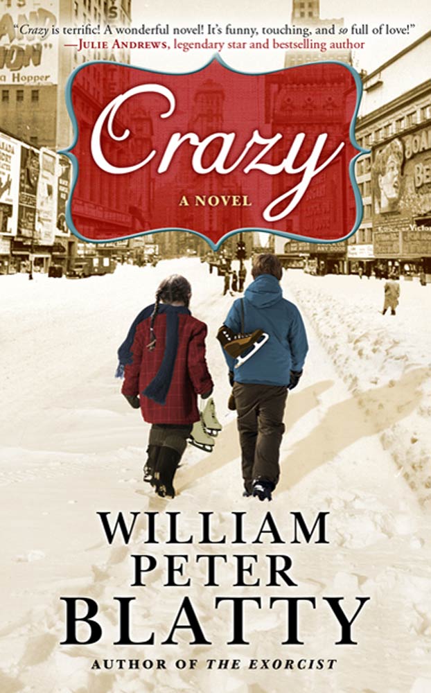 Crazy : A Novel by William Peter Blatty