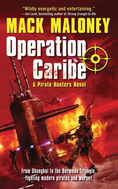 Operation Caribe : A Pirate Hunters Novel by Mack Maloney