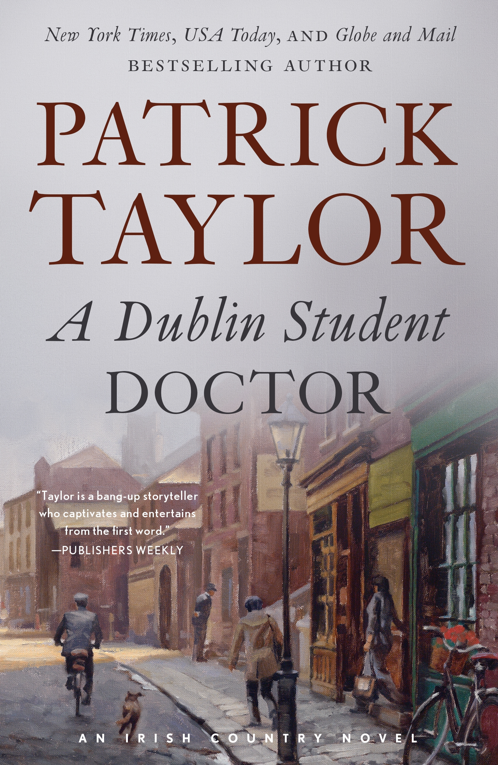 A Dublin Student Doctor : An Irish Country Novel by Patrick Taylor