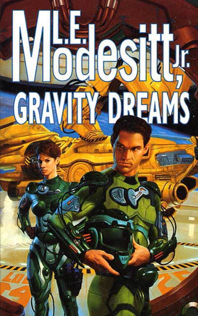 Gravity Dreams by L. E. Modesitt, Jr.