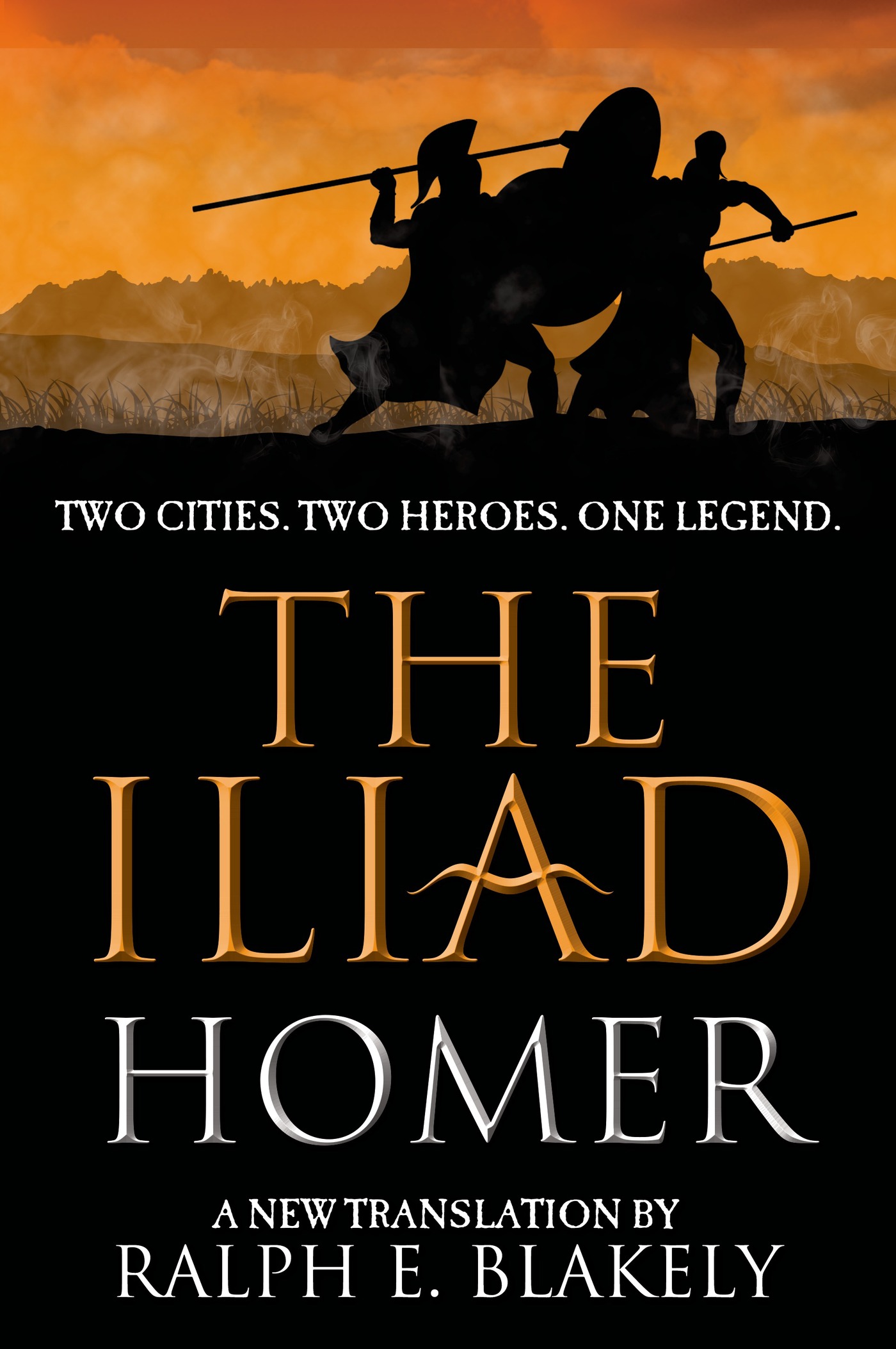 The Iliad by Ralph E. Blakely, Homer