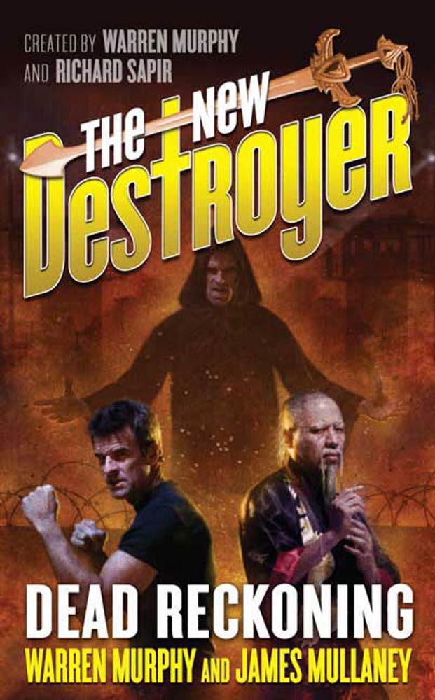 The New Destroyer: Dead Reckoning by Warren Murphy, James Mullaney