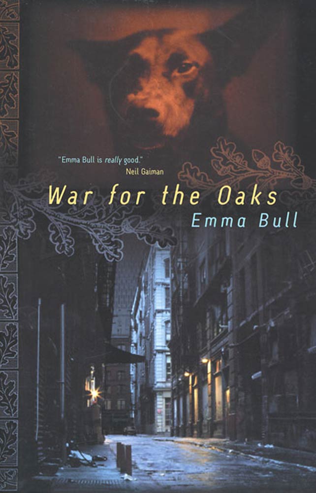 War for the Oaks : A Novel by Emma Bull