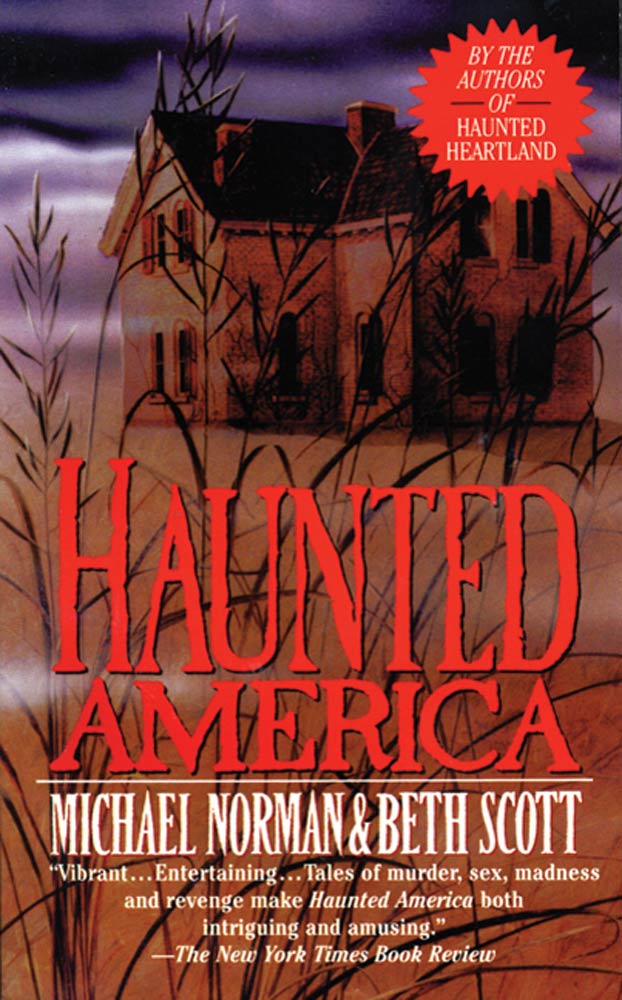 Haunted America by Michael Norman, Beth Scott
