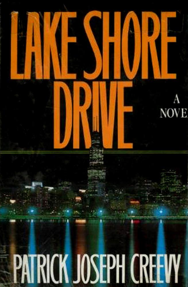 Lake Shore Drive : A Novel by Patrick Creevy