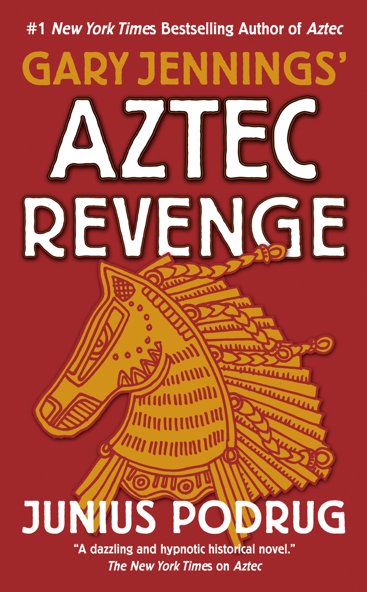 Aztec Revenge by Gary Jennings, Junius Podrug