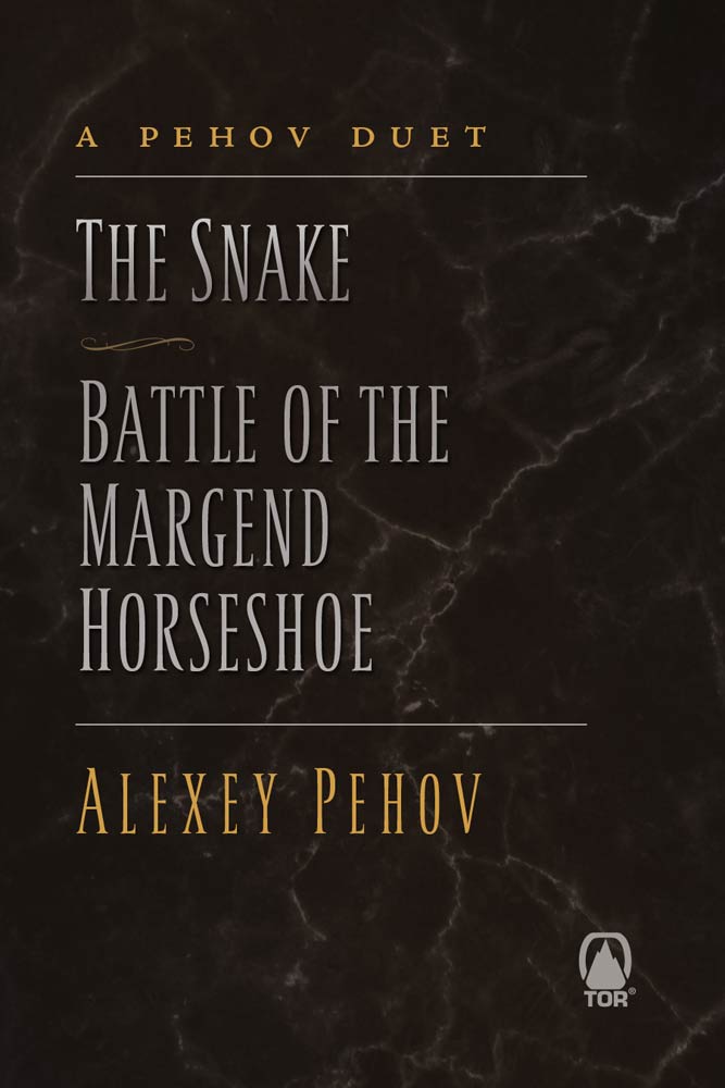 A Pehov Duet : The Snake; Battle of the Margend Horseshoe by Alexey Pehov