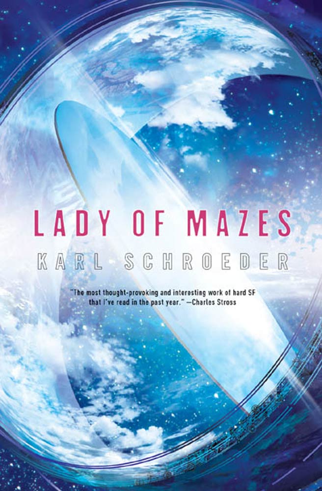 Lady of Mazes by Karl Schroeder