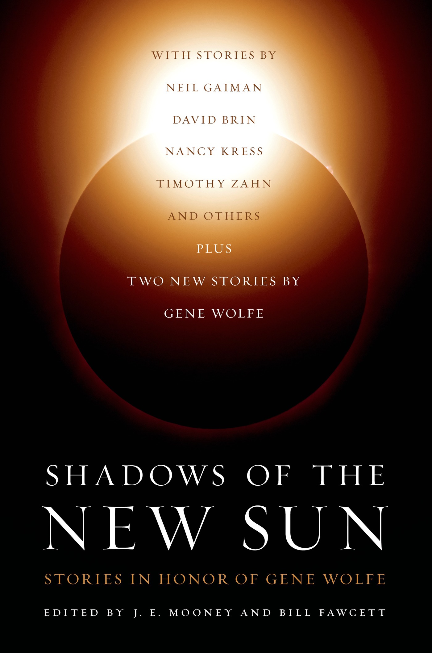 Shadows of the New Sun : Stories in Honor of Gene Wolfe by J. E. Mooney, Bill Fawcett