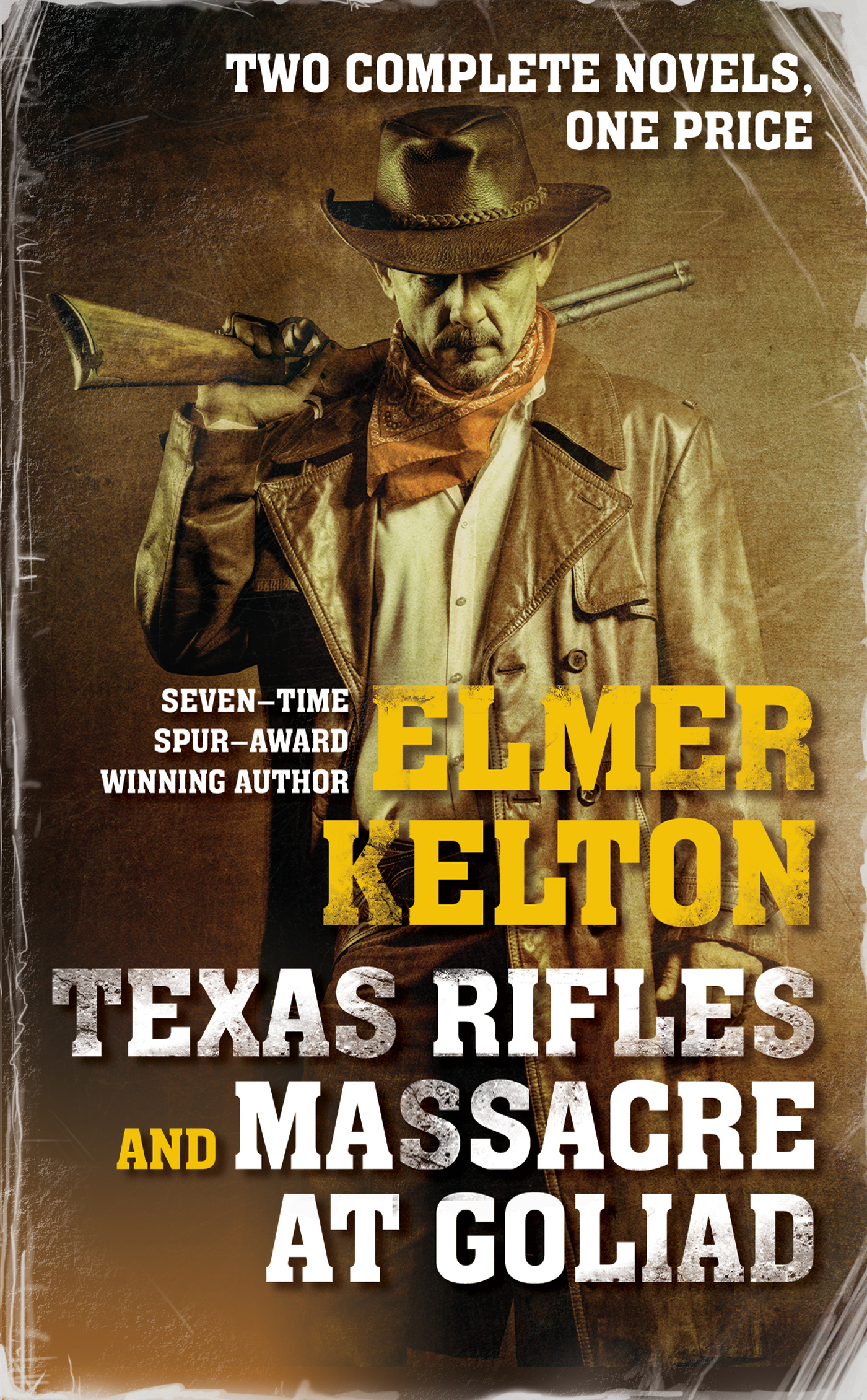 Texas Rifles : Two Complete Novels by Elmer Kelton