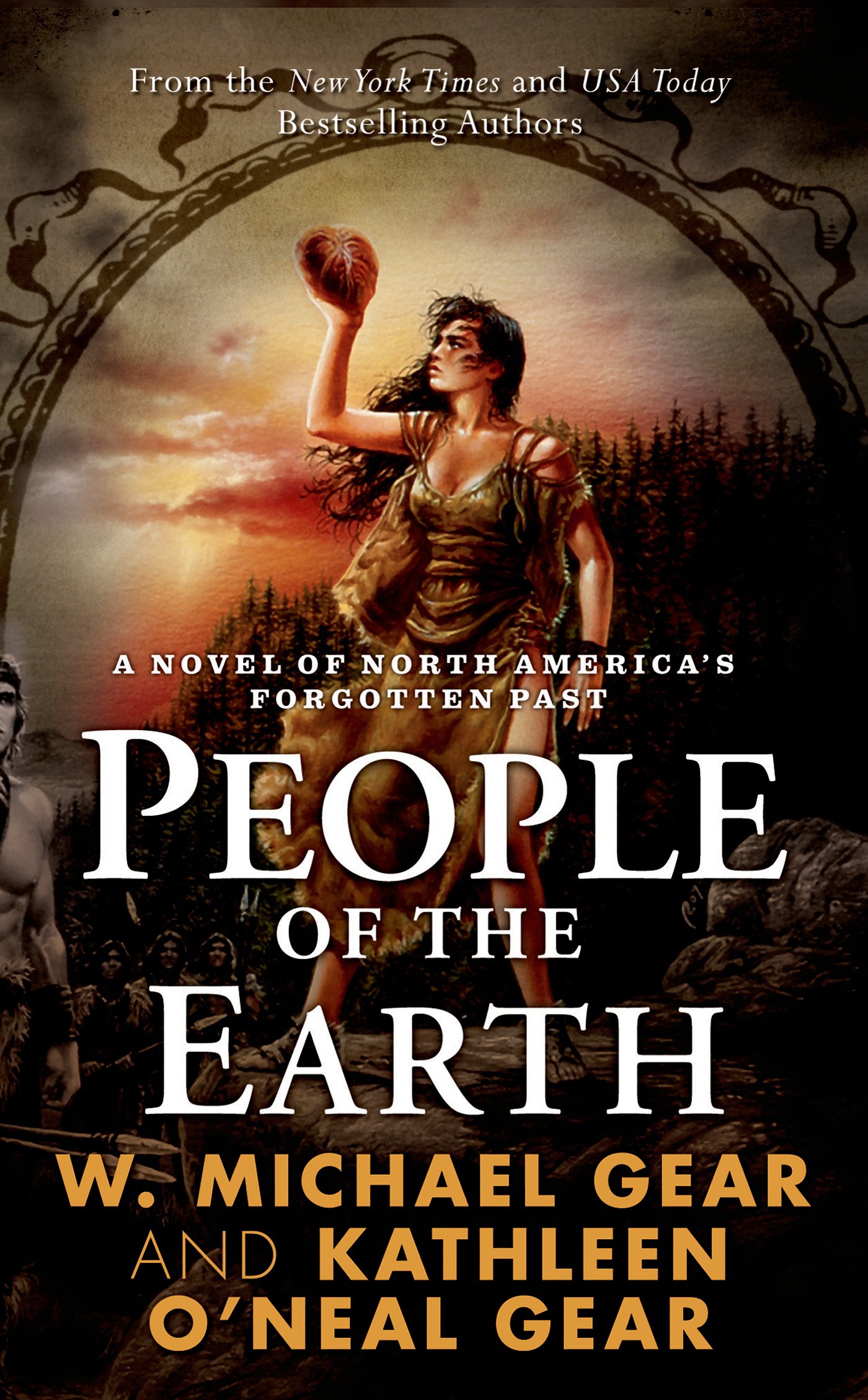 People of the Earth : A Novel of North America's Forgotten Past by W. Michael Gear, Kathleen O'Neal Gear