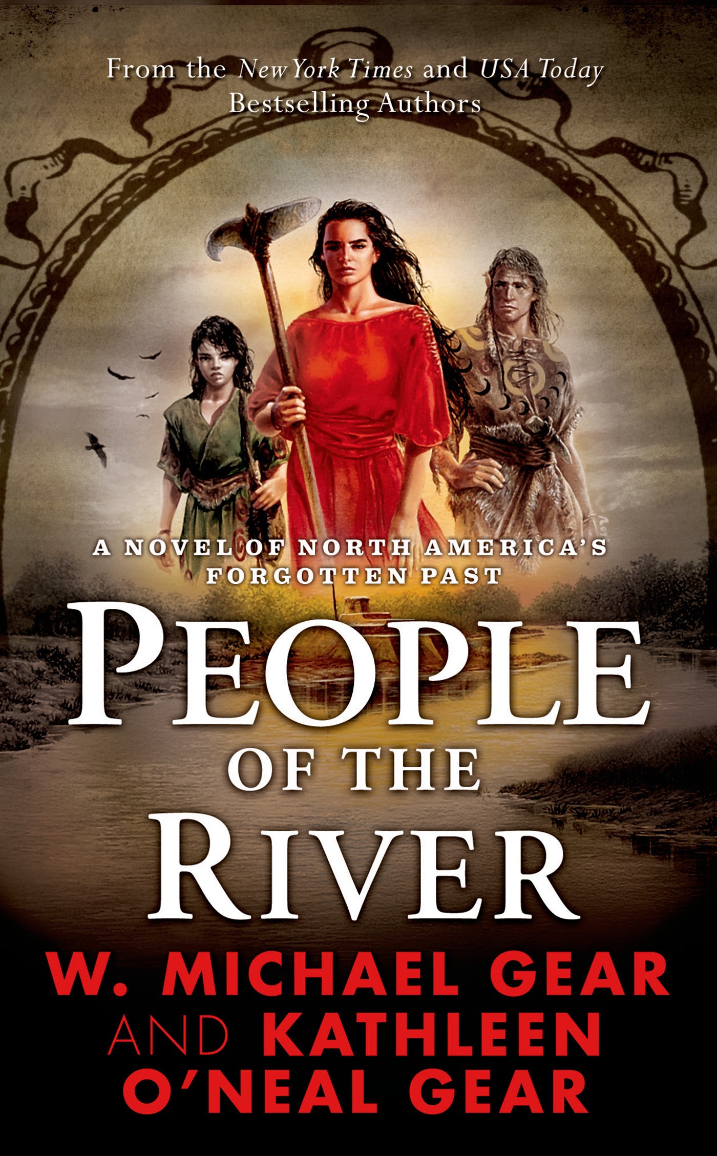 People of the River : A Novel of North America's Forgotten Past by W. Michael Gear, Kathleen O'Neal Gear