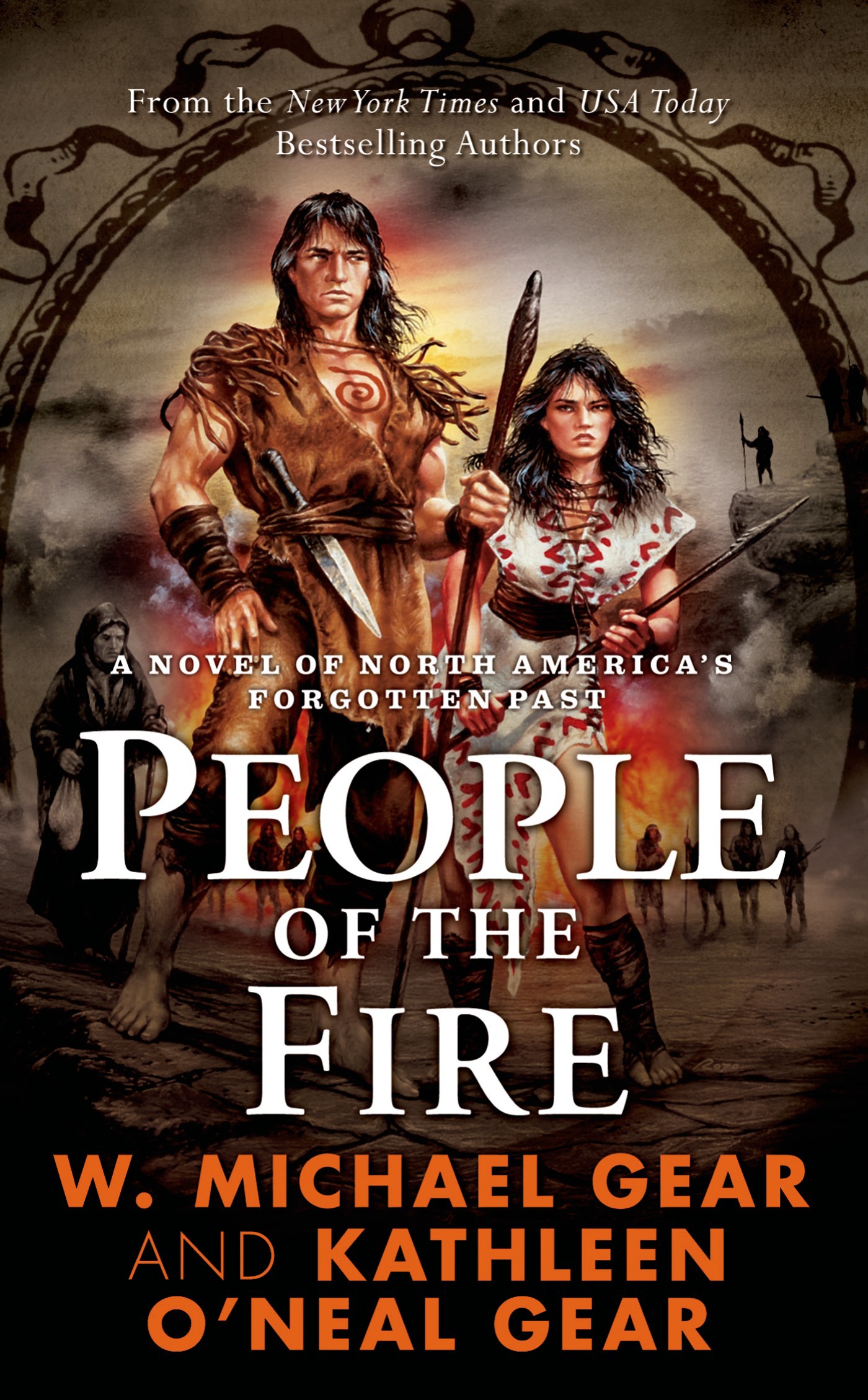 People of the Fire : A Novel of North America's Forgotten Past by Kathleen O'Neal Gear, W. Michael Gear