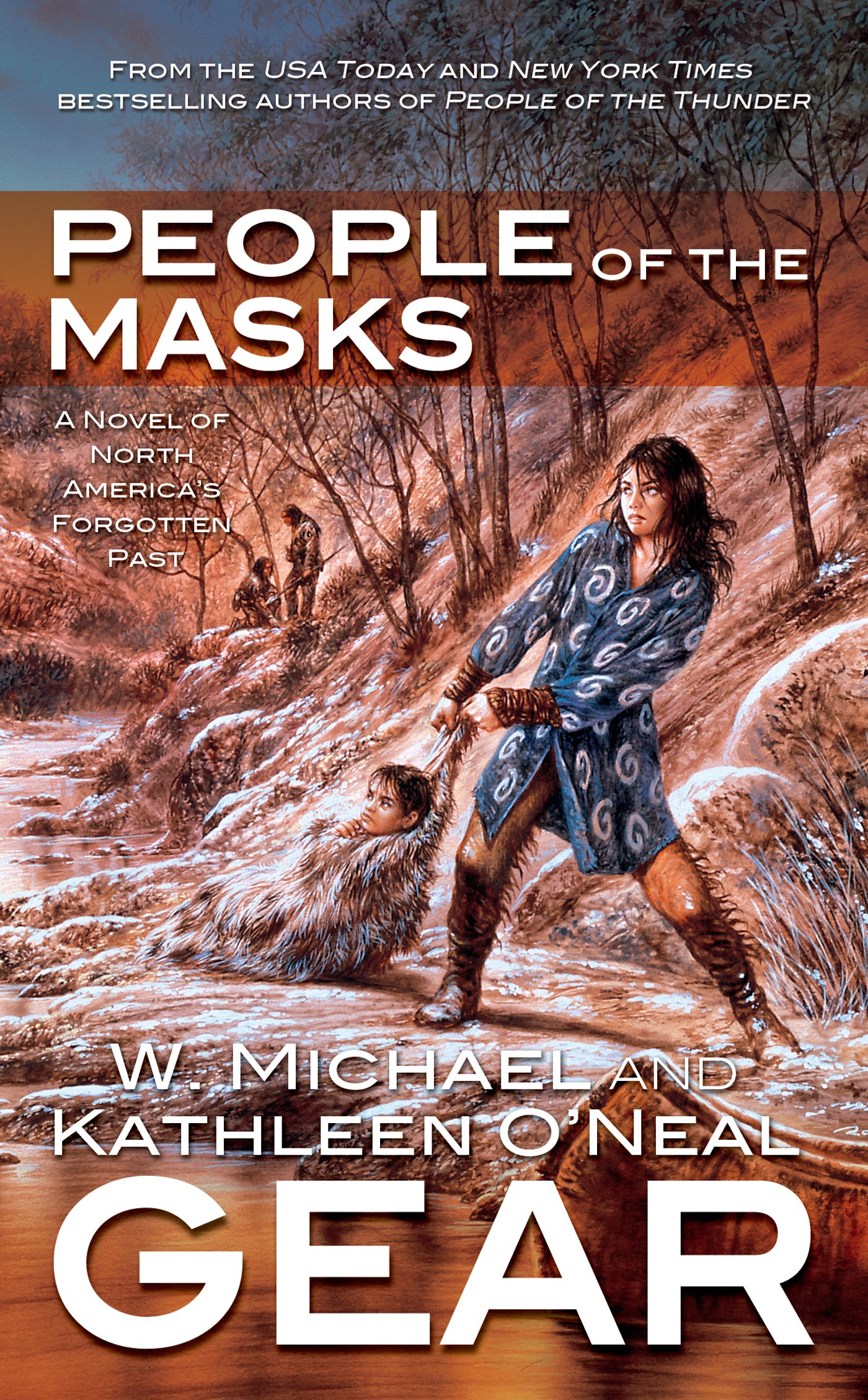 People of the Masks : A Novel of North America's Forgotten Past by Kathleen O'Neal Gear, W. Michael Gear