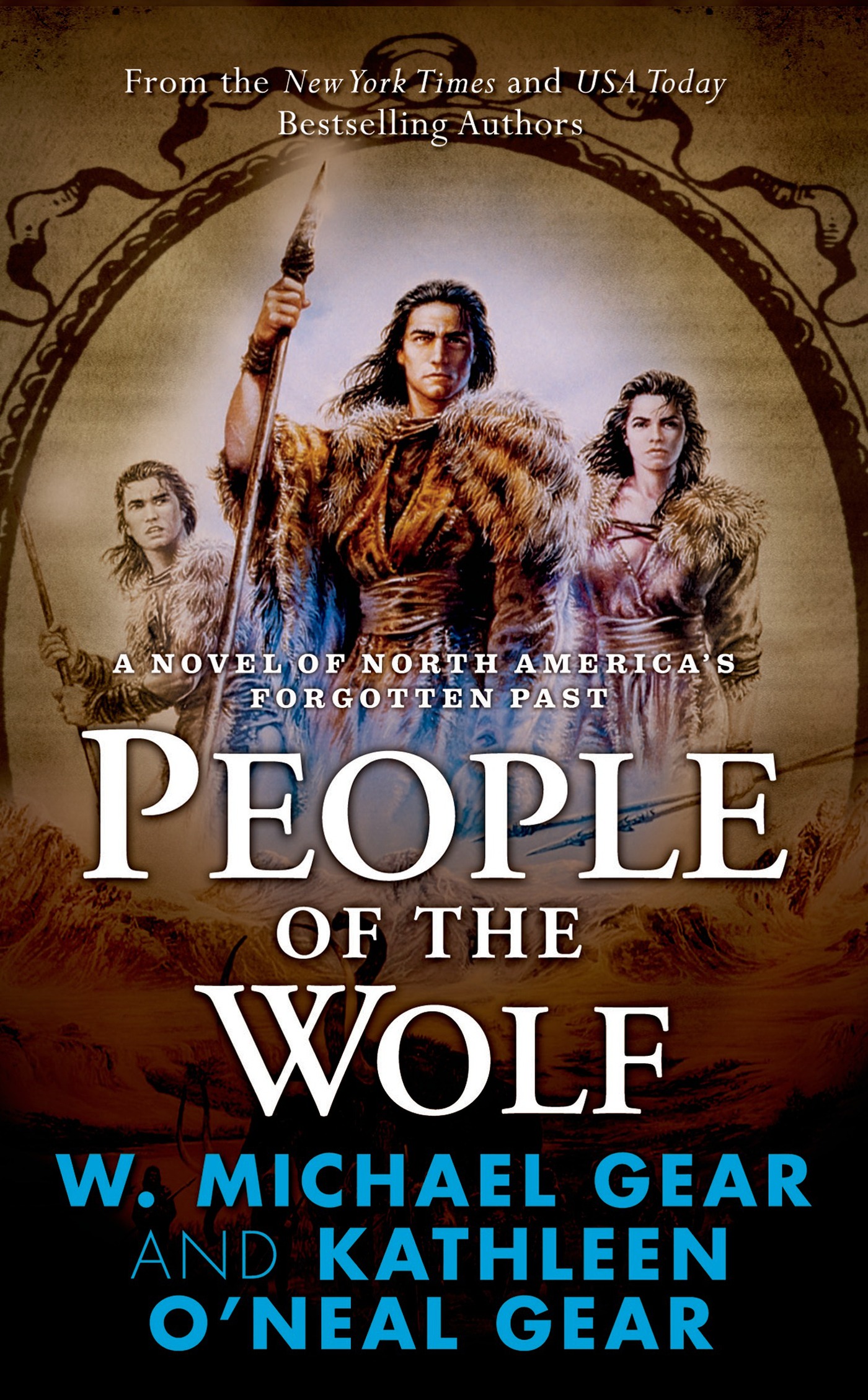 People of the Wolf : A Novel of North America's Forgotten Past by Kathleen O'Neal Gear, W. Michael Gear