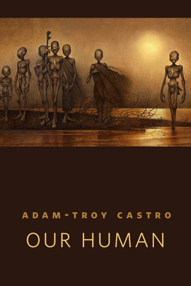 Our Human : A Tor.Com Original by Adam-Troy Castro
