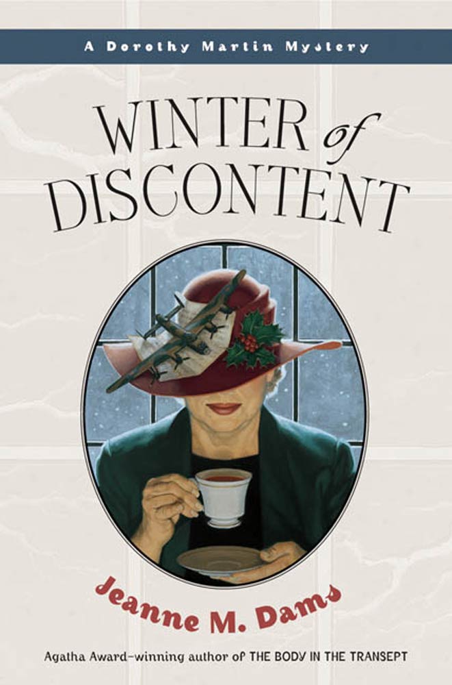 Winter of Discontent : A Dorothy Martin Mystery by Jeanne M. Dams