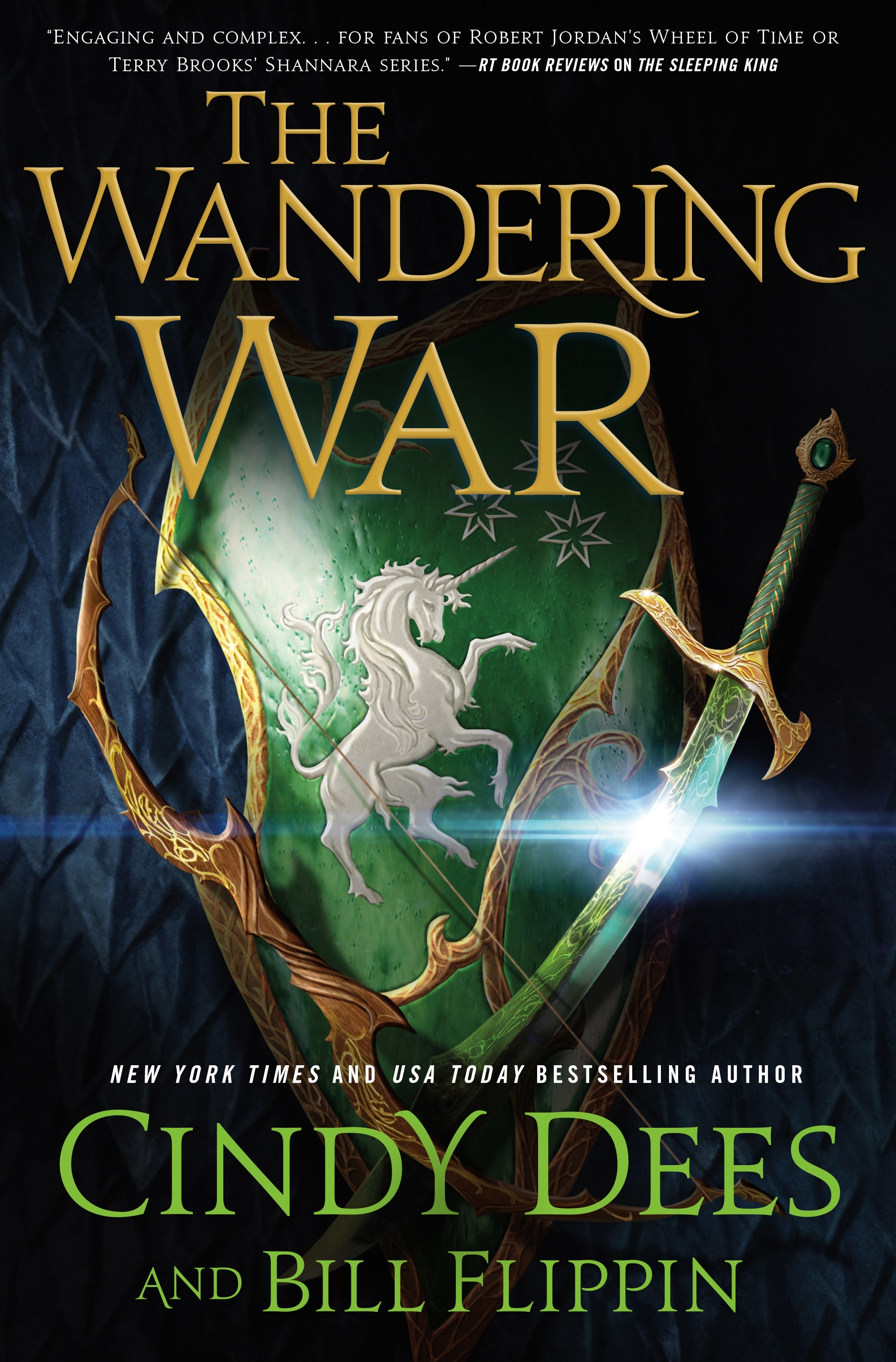 The Wandering War : The Sleeping King Trilogy, Book 3 by Cindy Dees, Bill Flippin