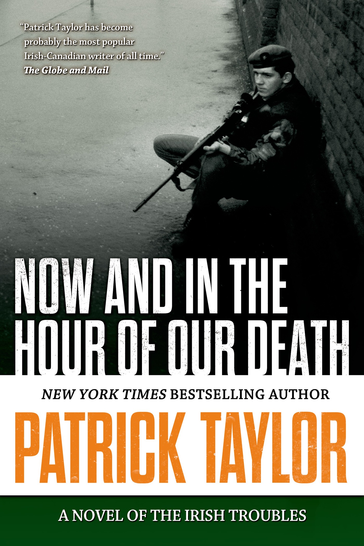 Now and in the Hour of Our Death : A Novel of the Irish Troubles by Patrick Taylor