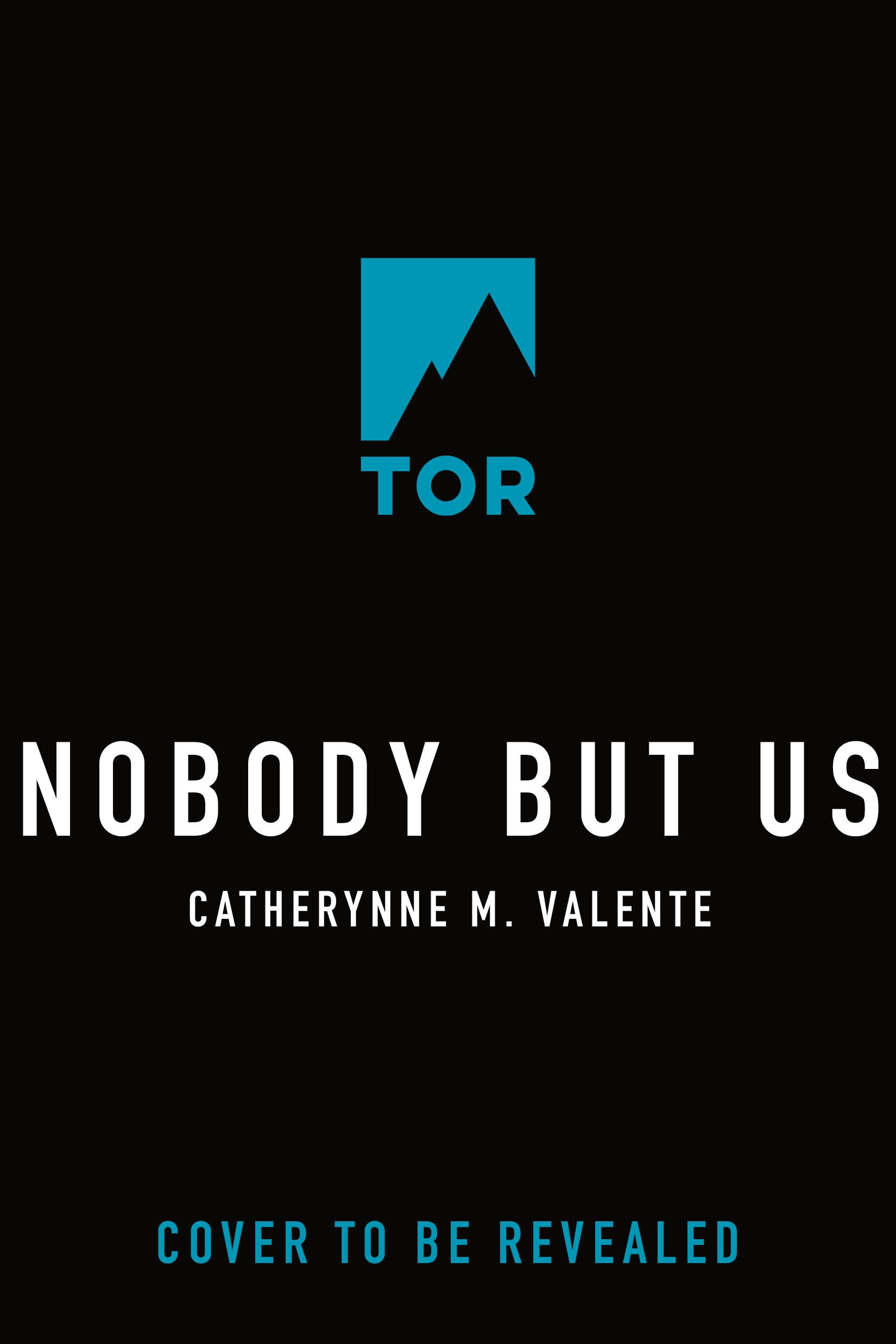 Nobody But Us by Catherynne M. Valente