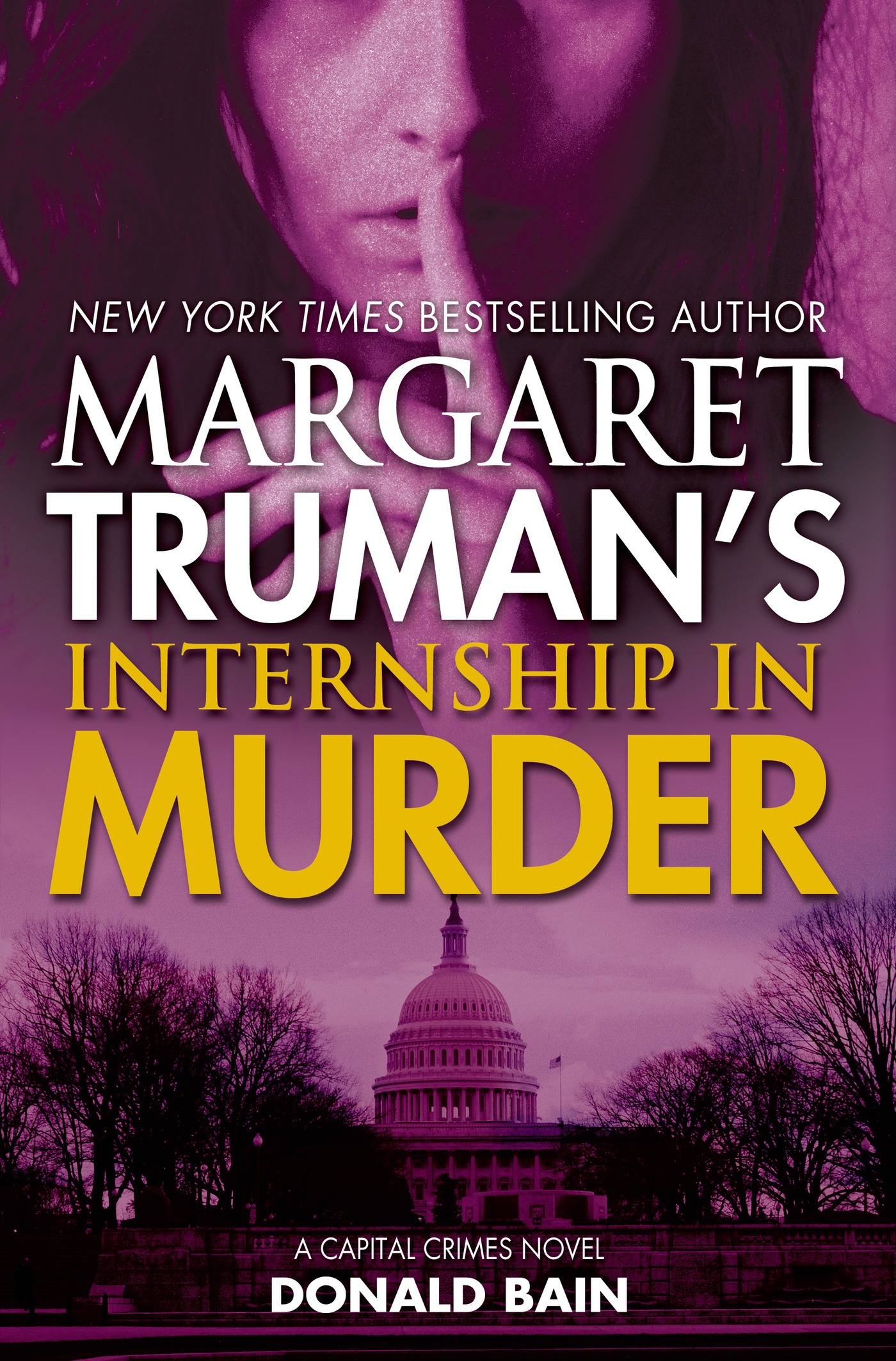 Margaret Truman's Internship in Murder : A Capital Crimes Novel by Margaret Truman, Donald Bain