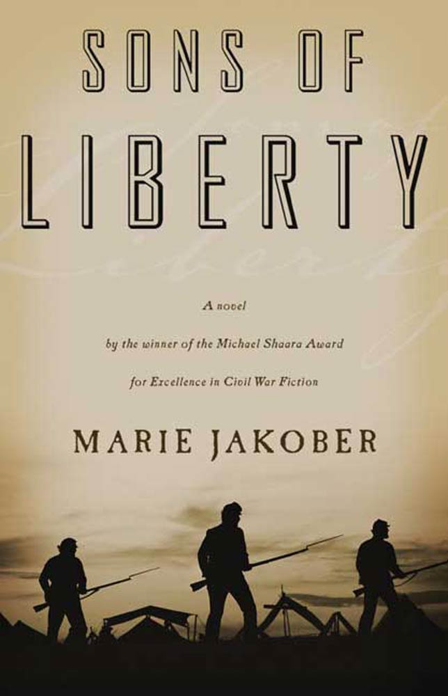 Sons of Liberty : A Novel by Marie Jakober