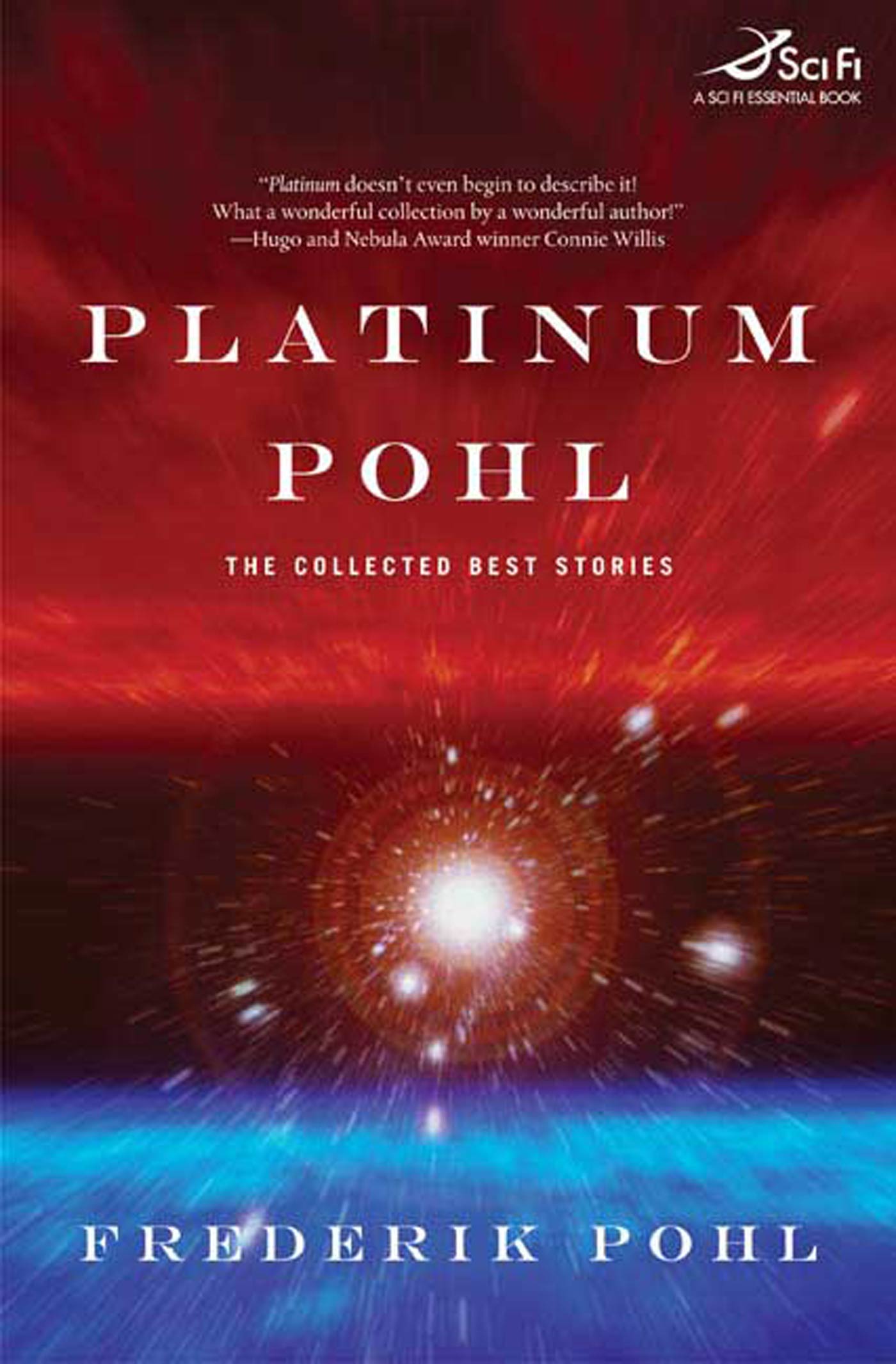 Platinum Pohl : The Collected Best Stories by Frederik Pohl