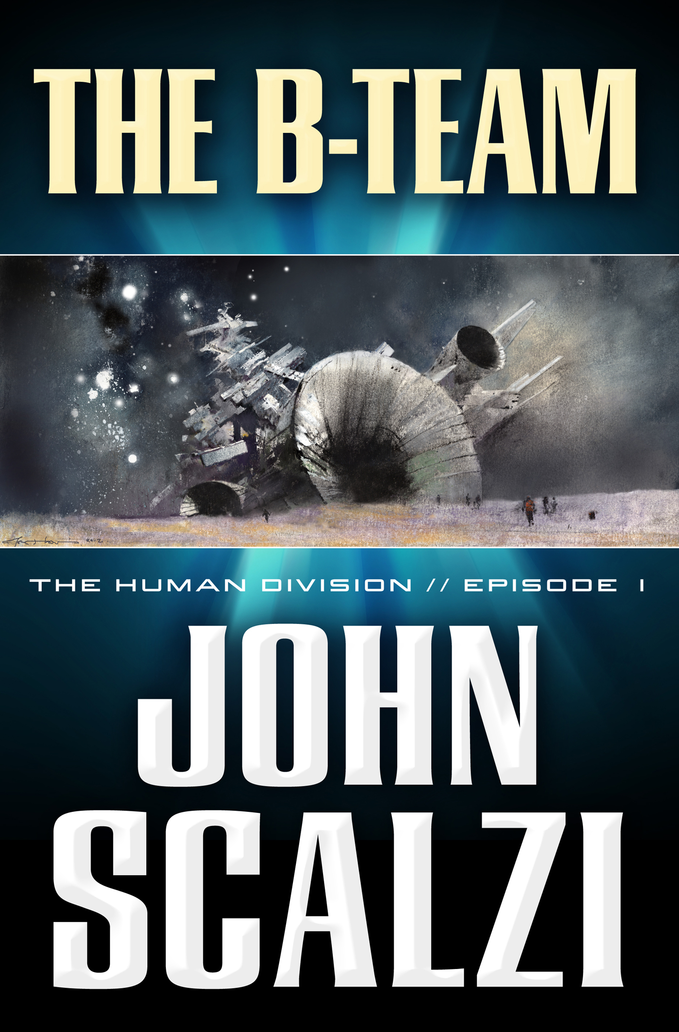 The Human Division #1: The B-Team by John Scalzi