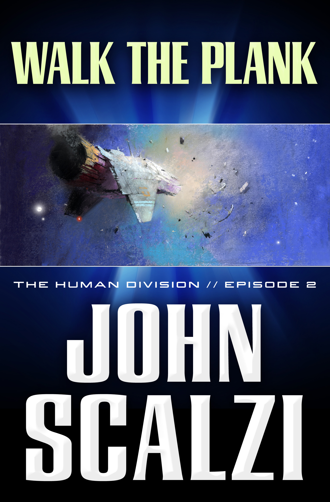 The Human Division #2: Walk the Plank by John Scalzi