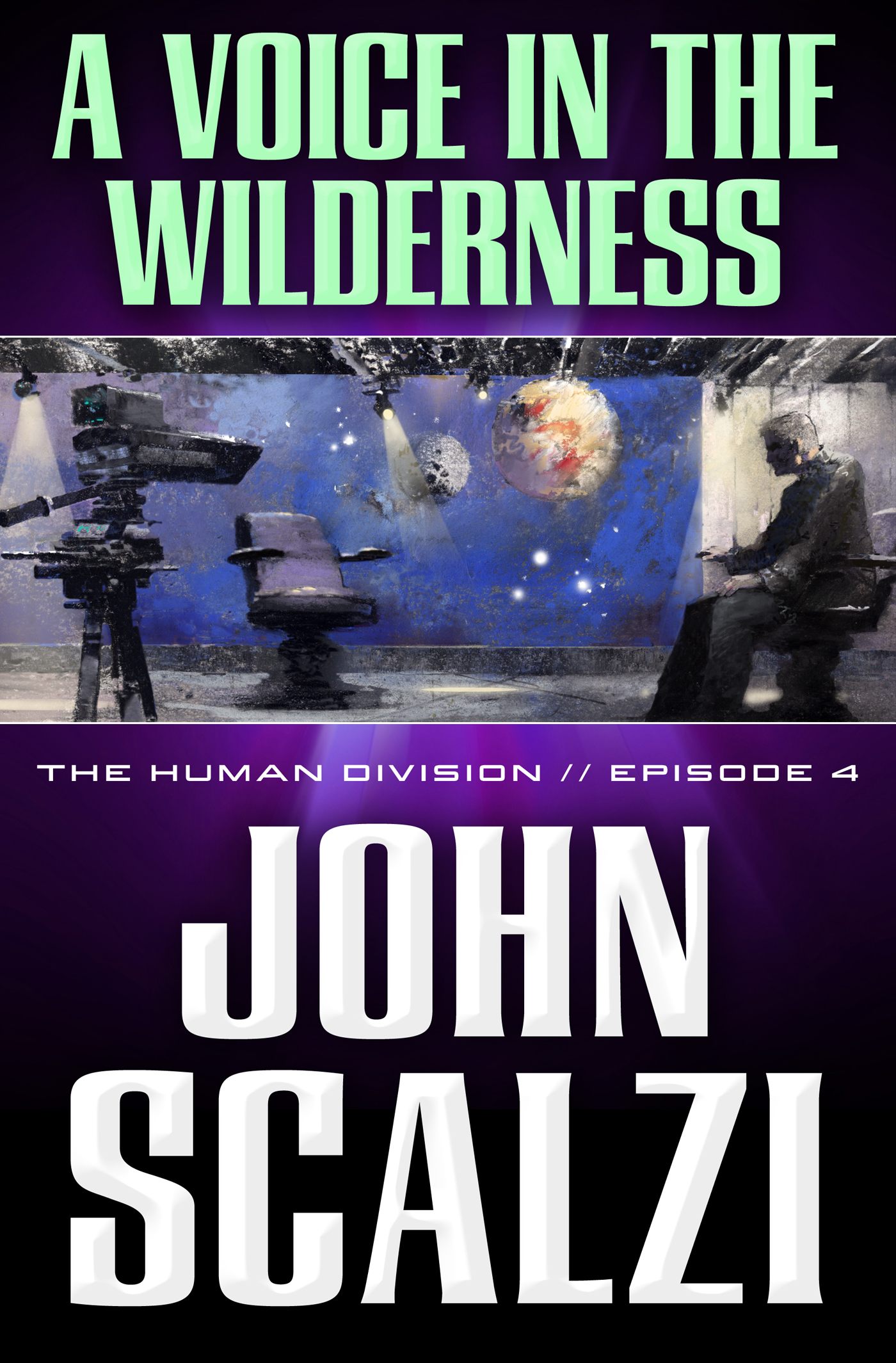 The Human Division #4: A Voice in the Wilderness by John Scalzi