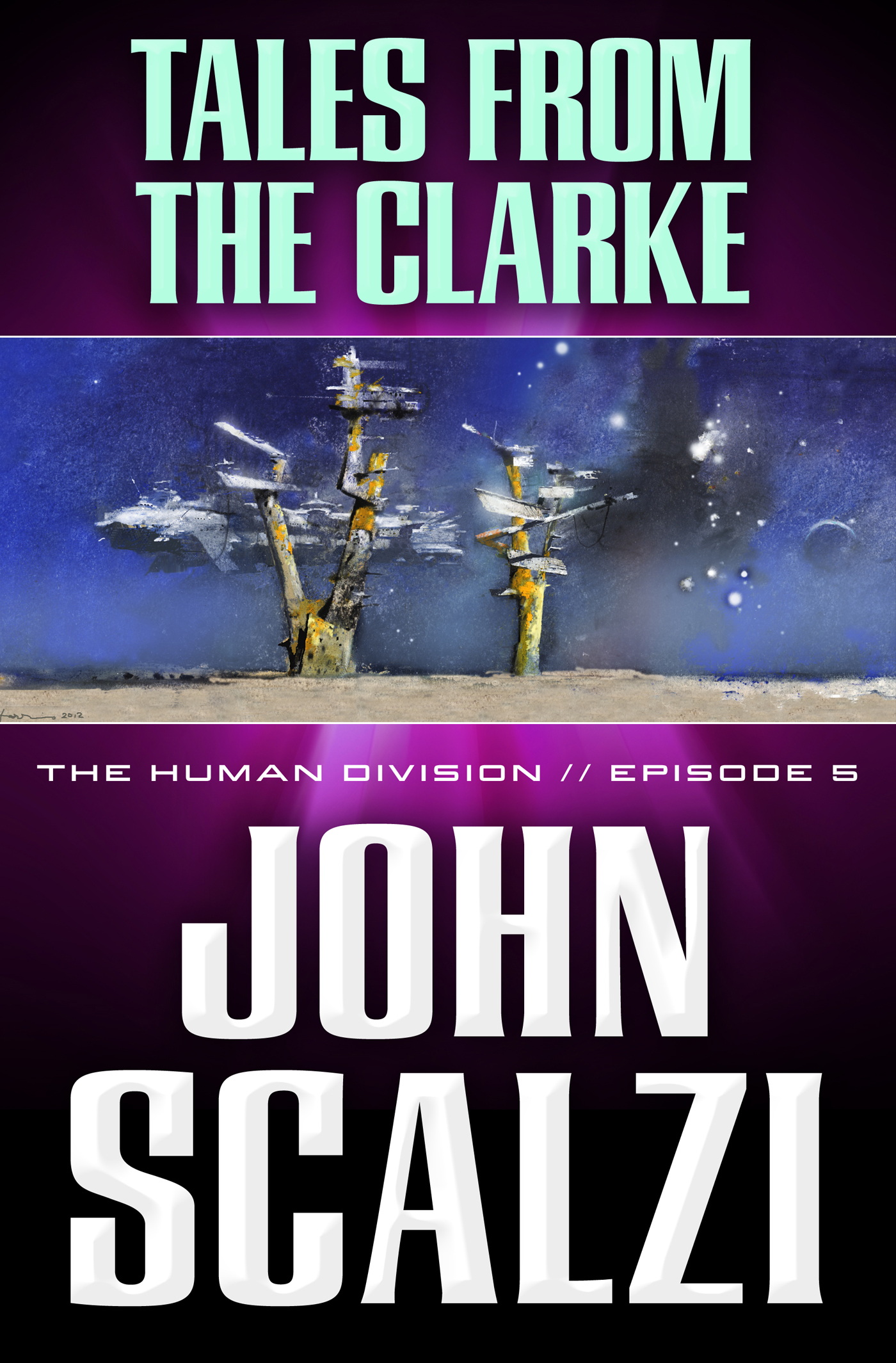 The Human Division #5: Tales From the Clarke by John Scalzi