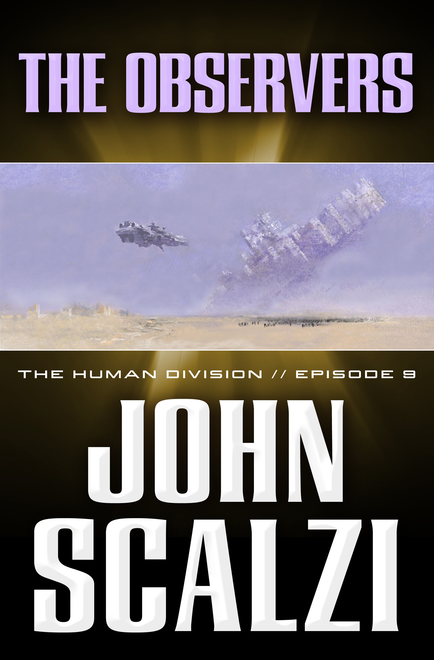 The Human Division #9: The Observers by John Scalzi
