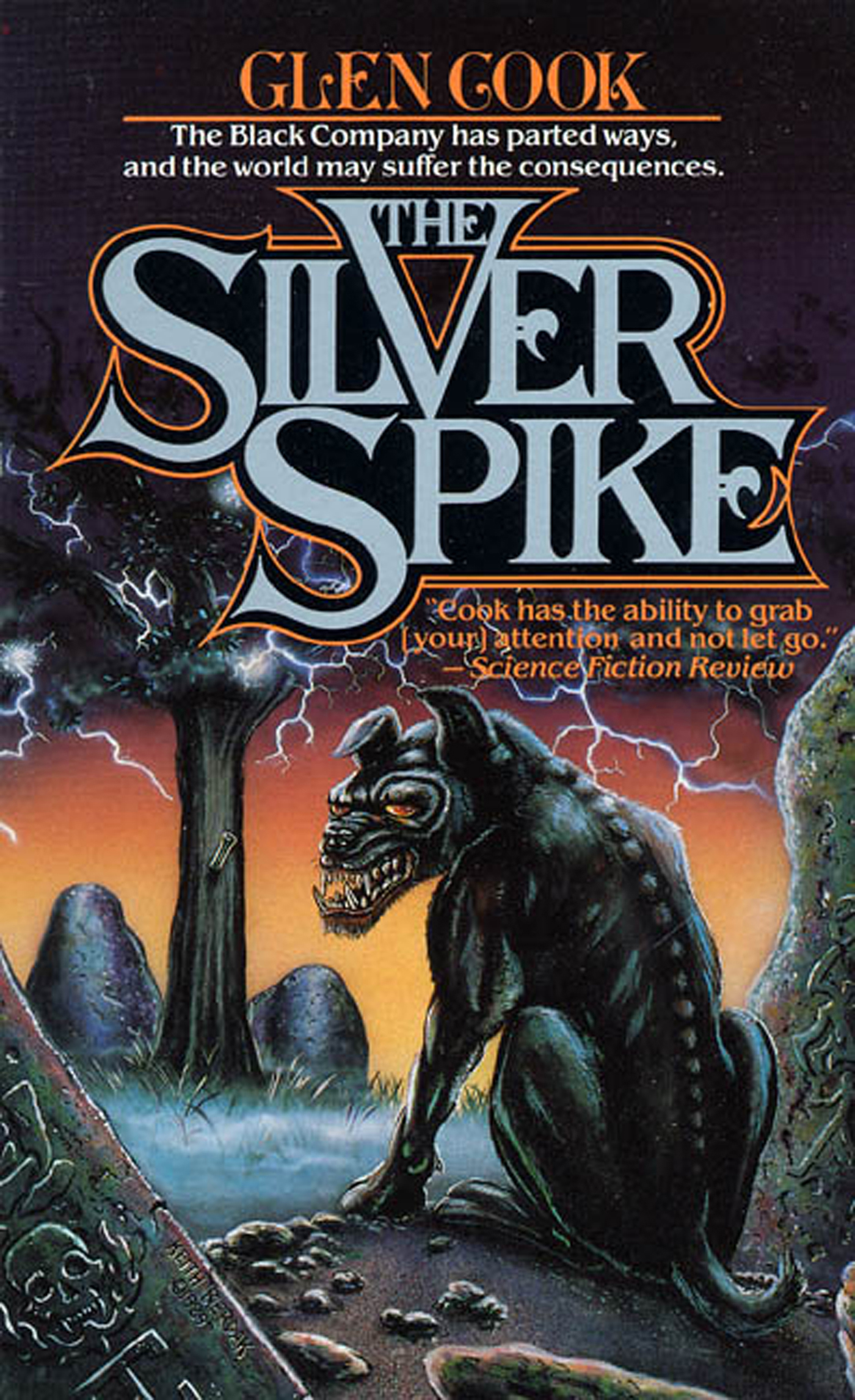 The Silver Spike : The Chronicles of the Black Company by Glen Cook