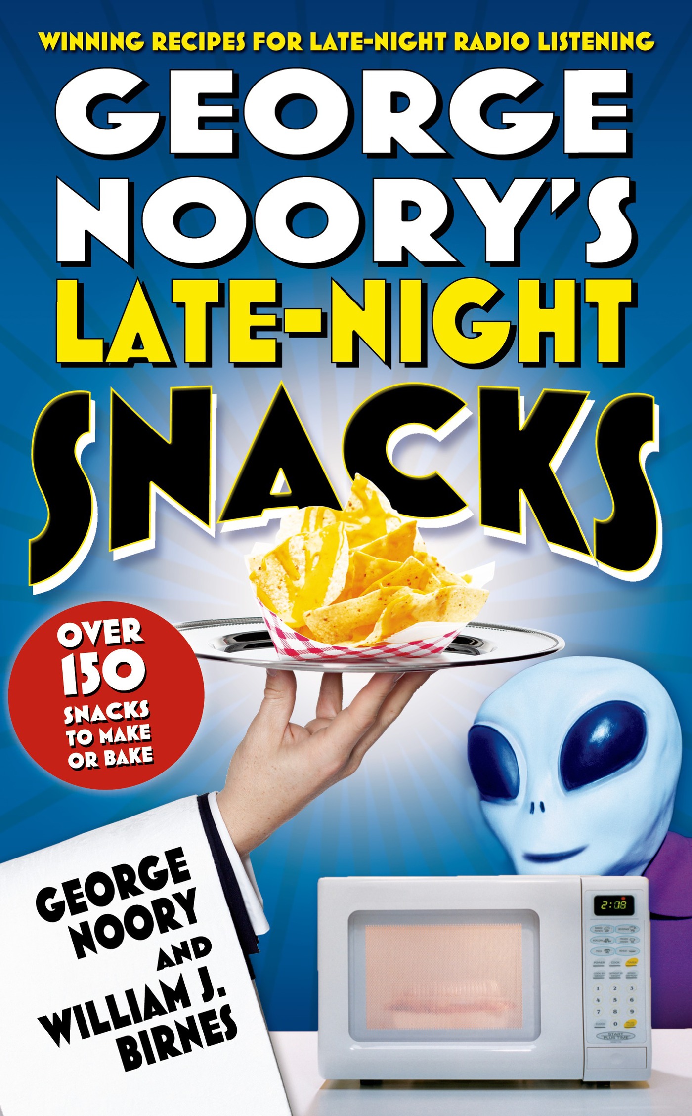 George Noory's Late-Night Snacks : Winning Recipes for Late-Night Radio Listening by George Noory, William J. Birnes