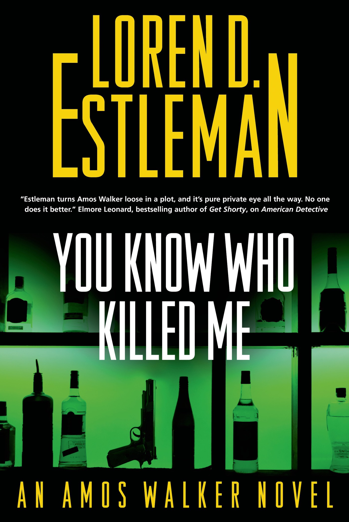 You Know Who Killed Me : An Amos Walker Novel by Loren D. Estleman