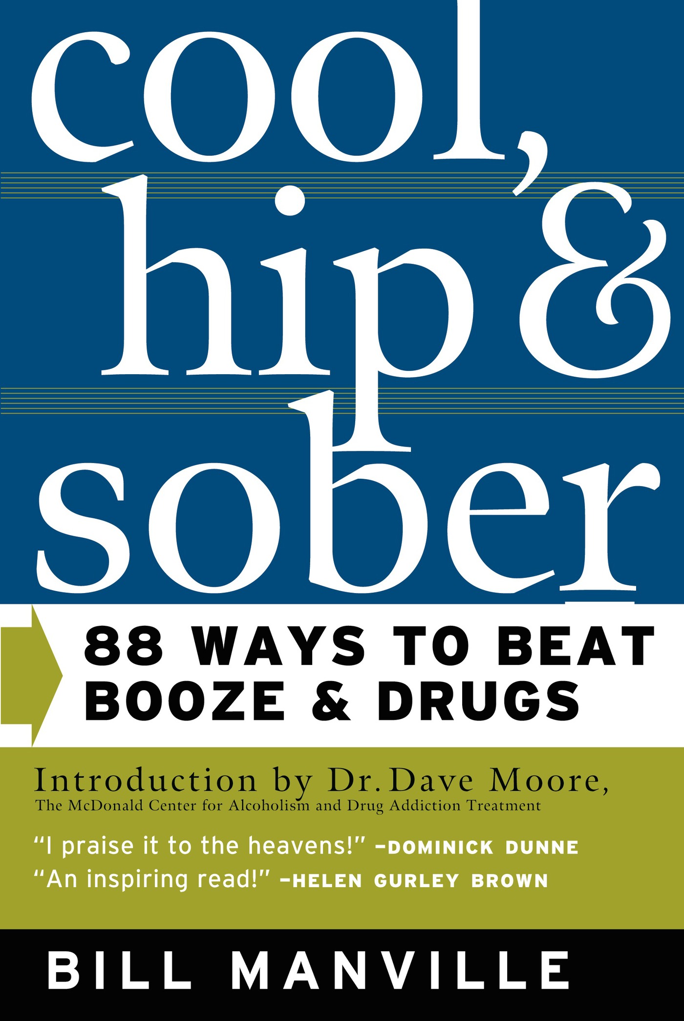 Cool, Hip & Sober : 88 Ways to Beat Booze and Drugs by Bill Manville