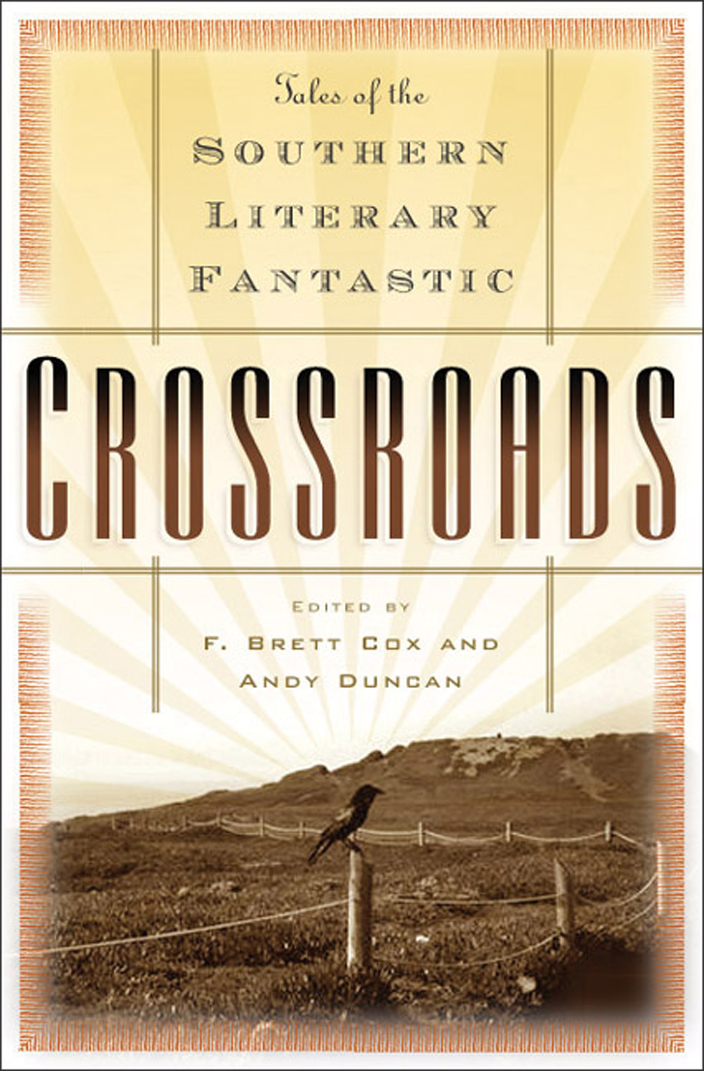 Crossroads : Tales of the Southern Literary Fantastic by F. Brett Cox, Andy Duncan