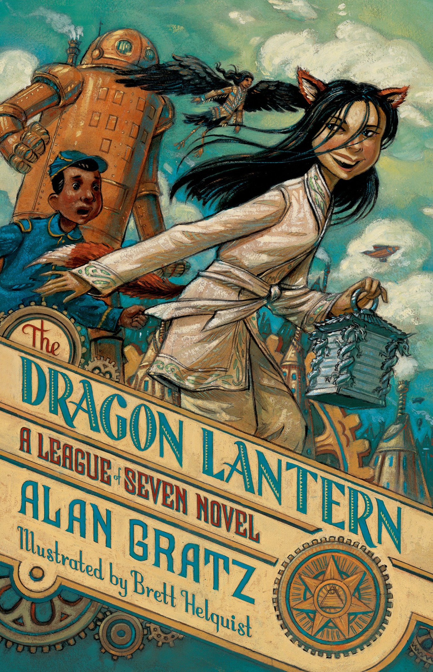 The Dragon Lantern : A League of Seven Novel by Alan Gratz