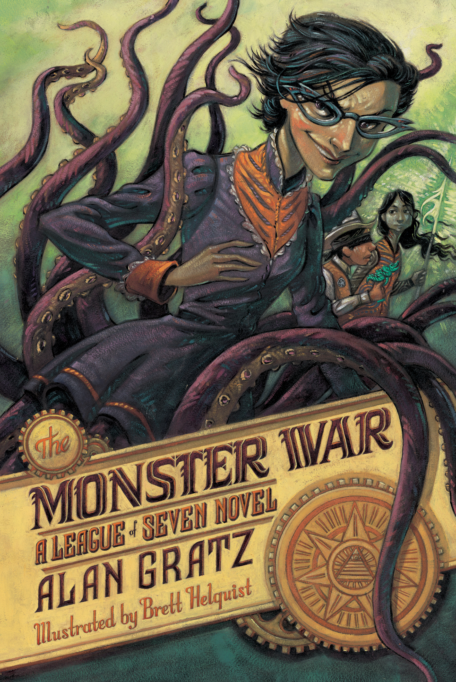 The Monster War : A League of Seven Novel by Alan Gratz